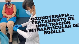 OzonoterapiaTratamiento de infiltración intraarticular de rodilla [upl. by Eentirb]