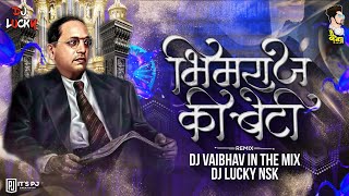 Bhimraj Ki Beti  DJ Vaibhav In The Mix amp DJ Lucky Yash Nsk Remix  Bhimjayanti 131 [upl. by Barcroft]