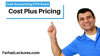 Cost Plus Pricing  Price setter Cost Accounting and Managerial Accounting CPA exam BAR CMA Exam [upl. by Nicky]