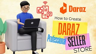 Complete Daraz seller course 2024How to create daraz professional seller store [upl. by Deevan]