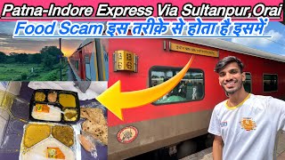 19314 PATNA INDORE EXPRESS FULL JOURNEY IRCTC FOOD 80 RS VS 150 RS THALI TRAIN PANTRY FOOD REVIEW [upl. by Han]