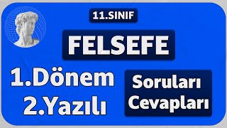 11Sınıf Felsefe 1Dönem 2Yazılı Soruları Cevapları [upl. by Nallaf]