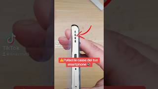 Pulisci le casse del tuo smartphone [upl. by Pepin]