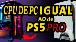 PS5 Pro qual é o processador equivalente em um PC gamer [upl. by Eissed]