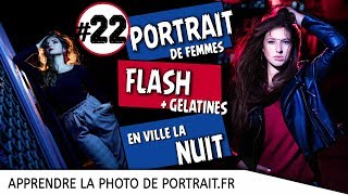 Comment réaliser un portrait féminin de nuit avec deux flashes et quelques gélatines  2230 [upl. by Oag605]