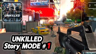 UNKILLED GAMEPLAY STORY MODE 1  UNKILLED [upl. by Chucho]