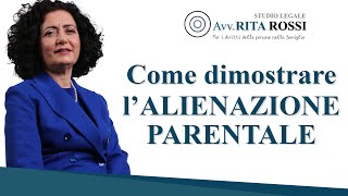 Come dimostrare l’alienazione parentale [upl. by Weingarten]