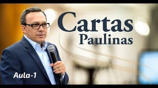 Aula 1 Pr Carvalho Júnior  Tudo o que você precisa saber sobre as Cartas Paulinas [upl. by Ob630]