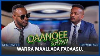 Qaanqee Show Warra Qarshii Facaasu Dasu Ambo waliin [upl. by Nodnarbal]