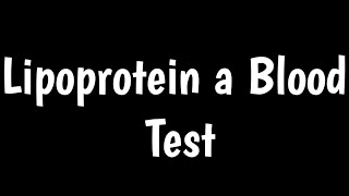 Lipoprotein a Blood Test  Cholesterol Lpa amp Lpa [upl. by Appleton]