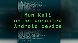 Run the Kali Linux Hacking OS on an Unrooted Android Phone Tutorial [upl. by Ainesey]