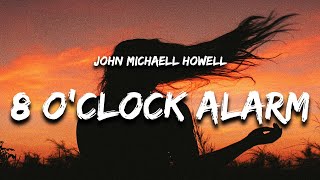 John Michael Howell  8 OClock Alarm Lyrics [upl. by Ahsenroc925]