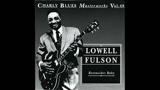 Lowell Fulson  Reconsider Baby Full album [upl. by Adivad929]