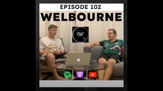 Episode 102  Welbourne [upl. by Brentt]