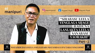 EI MANIPURI  Oja AK Bengol  Artist oiba pamba henbana Engineer oihoude  Part One [upl. by Trebmer575]