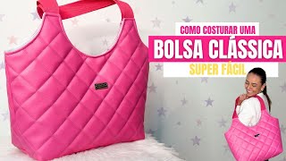 BOLSA Clássica FÁCIL DE COSTURAR  Passo a Passo  Costura Criativa para iniciantes  DIY [upl. by Mandych]