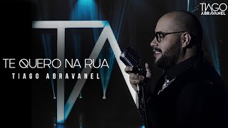 Tiago Abravanel  Te quero Na Rua [upl. by Adnowat]