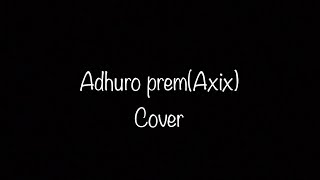 Adhuro premAxixCover by jemisha [upl. by Rabka265]