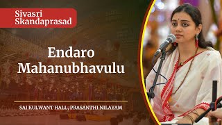 Endaro Mahanubhavulu  Sivasri Skandaprasad  Sai Kulwant Hall [upl. by Attenehs]