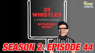 25 Whistles with Bobby Bones A Sports Podcast  Season 2 Episode 44 [upl. by Sturges]