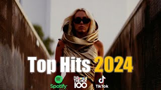 Top Hits 2024 🔥 New Popular Songs 2024 🔥 Best Pop Music Playlist on Spotify [upl. by Kina262]