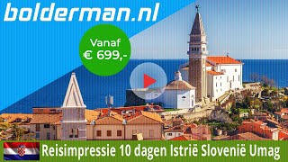 BOLDERMAN EXCURSIEREIZEN 10daagse busreis Istrië en Slovenië Umag allinclusive [upl. by Ahtenek831]