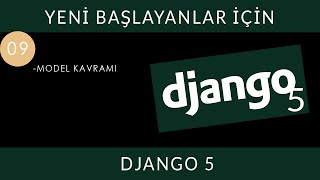 Yeni Başlayanlar İçin Django 5  09  Model Kavramı [upl. by Adnik522]