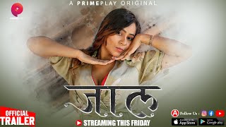 Jaal  Official Trailer Release  Streaming This Friday Only On Primeplay App  Tripti Bera [upl. by Aihseyn]