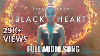 BLACK HEART  Audio Song Sara Khan 2018 [upl. by Nerval]