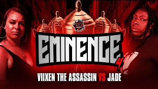 VIIXEN THE ASSASSIN VS JADE  HOSTED BY KELZ  EMINENCE 4 OSBL [upl. by Beutner]