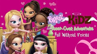 Bratz Kidz  SleepOver Adventure  Full Without Voices [upl. by Yngad]