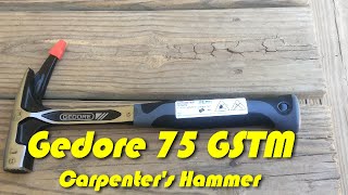 German Tool Reviews Gedore 75 GSTM Carpenters Hammer [upl. by Doniv]