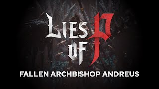 Fallen Archbishop Andreus Lies of P  Guard Parry [upl. by Yousuf]