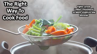 Steam Cooking Is The Best Way To Cook Food Heres Why [upl. by Allerbag]