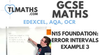 GCSE Maths N1524 Error Intervals Example 3 [upl. by Vashtia]