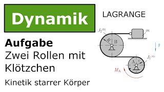 ⚙️ Zwei Rollen mit Klötzchen mit Lagrange 2 Art Technische Mechanik Dynamik Kinetik [upl. by Damien]