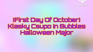 First Day Of October Klasky Csupo In Bubbles Halloween Major [upl. by Evannia]