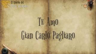 Te Amo  Gian Franco Pagliaro [upl. by Koralie]