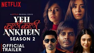 Yeh Kaali Kaali Ankhein Season 2 REVIEW  Netflix India MovieReviewऔरExplained [upl. by Dream]