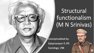 MN Srinivas  Structural Functionalism  Sociology Optional for UPSC  IPS Satyanarayan [upl. by Rosabelle]