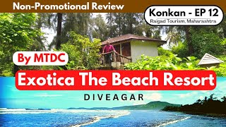 EP12 Enjoy a DREAM Vacation at MTDCs Exotica The Beach Resort in Diveagar Konkan  Diveagar Stay [upl. by Thorne995]