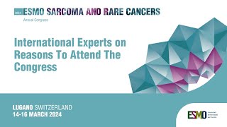 ESMO Sarcoma and Rare Cancers 2024 Reasons To Attend [upl. by Naziaf503]