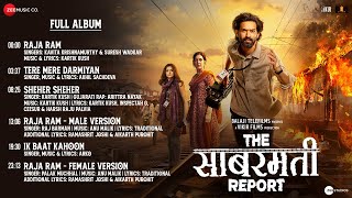 The Sabarmati Report  Full Album  Vikrant Massey  Raashii Khanna  Ridhi Dogra [upl. by Nnyltak244]