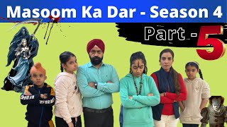 Masoom Ka Dar  Season 4  Part 5 मासूम का डर  पार्ट ५  Ramneek Singh 1313 [upl. by Mas]