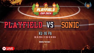 PLAYFIELD CUP 2024 PLAYFIELD VS SONIC  KU 16 PA [upl. by Hairam]