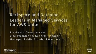 AWS reInvent 2017 Rackspace and Datapipe Leaders in Managed Services for AWS Unit DEM07 [upl. by Lleynad]