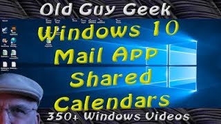 Window 10 Mail App  Shared Calendars with Outlook or GMail [upl. by Notliw]