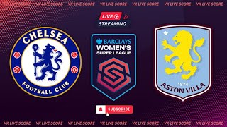 Chelsea FC w vs Aston Villa w 🔴Live Match Today⚽🎬 [upl. by Naloc]