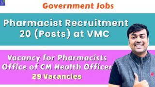 Pharmacist Recruitment 20 Posts at VMC  Vacancy for Pharmacists Office of CM Health Officer [upl. by Kaden]