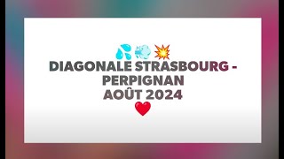 Diagonale Strasbourg  Perpignan août 2024 [upl. by Kannan]